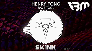 Henry Fong - Rave Tool | FBM