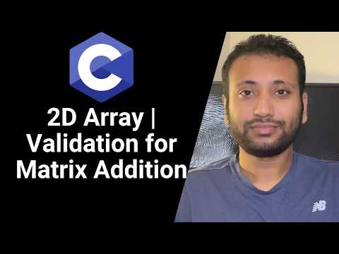 C programming Bangla Tutorial 5.208 : Matrix Addition and Subtraction with Validation