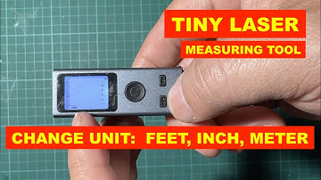 HOW TO CHANGE UNIT (Meter Feet Inch) REFERENCE MINI LASER DISTANCE MEASURE TOOL - Etekjoy/Wanlutech