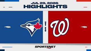 MLB Highlights | Blue Jays vs. Nationals - July 29, 2026