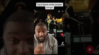 Top 5 black white people songs part 1