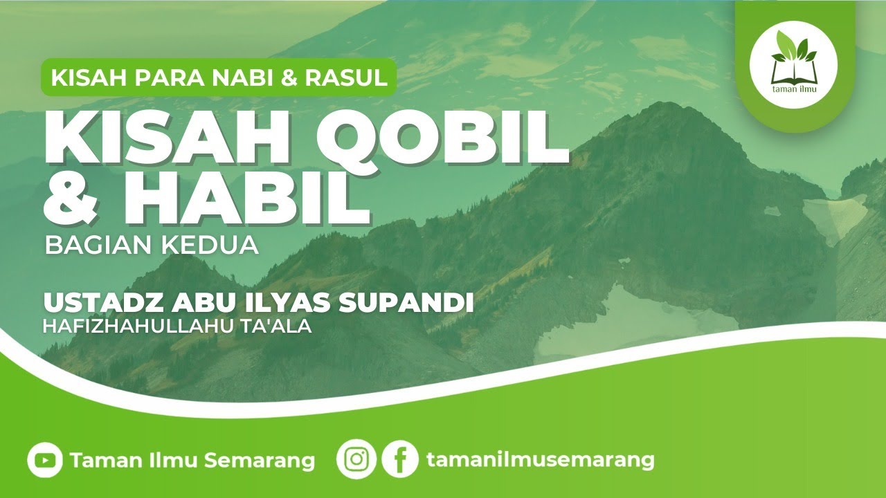 Kisah Qabil dan Habil | Ustadz Abu Ilyas Supandi حَفِظَهُ الله تعالى