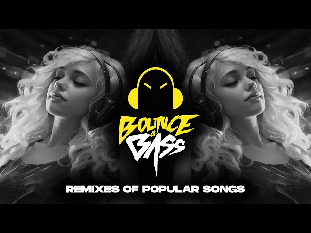 Best Music Mix 2023 🎧 EDM Remixes of Popular Songs 🎧 [Techno, Slap House, Tech House] - Bass Mix class=
