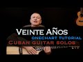 Veinte Años Buena Vista Social Club Compay Segundo guitar lesson tutorial [free tab]