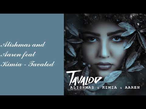 Alishmas and Aaren feat Kimia   Tavalod