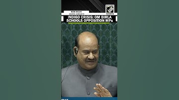 IndiGO crisis: Om Birla schools opposition MPs for protesting against civil aviation minister