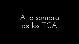 A la sombra de los TCA