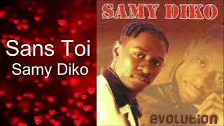 Samy Diko- Sans Toi (Lyrics/Parole)