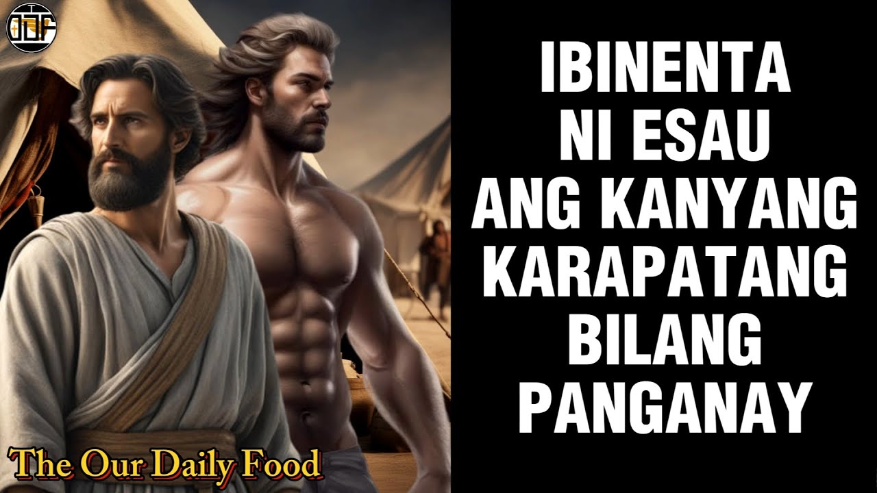 ibinenta-ni-esau-ang-kanyang-karapatan-bilang-panganay-genesis-25-27