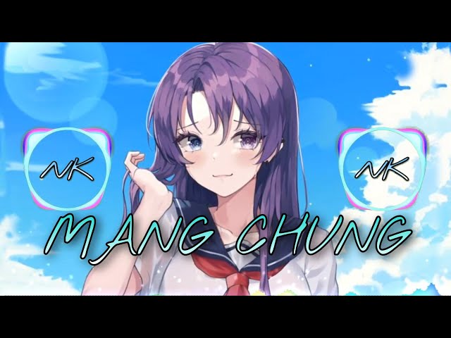 DJ Mang Chung Remix Viral Tiktok!! [Nightcore] class=