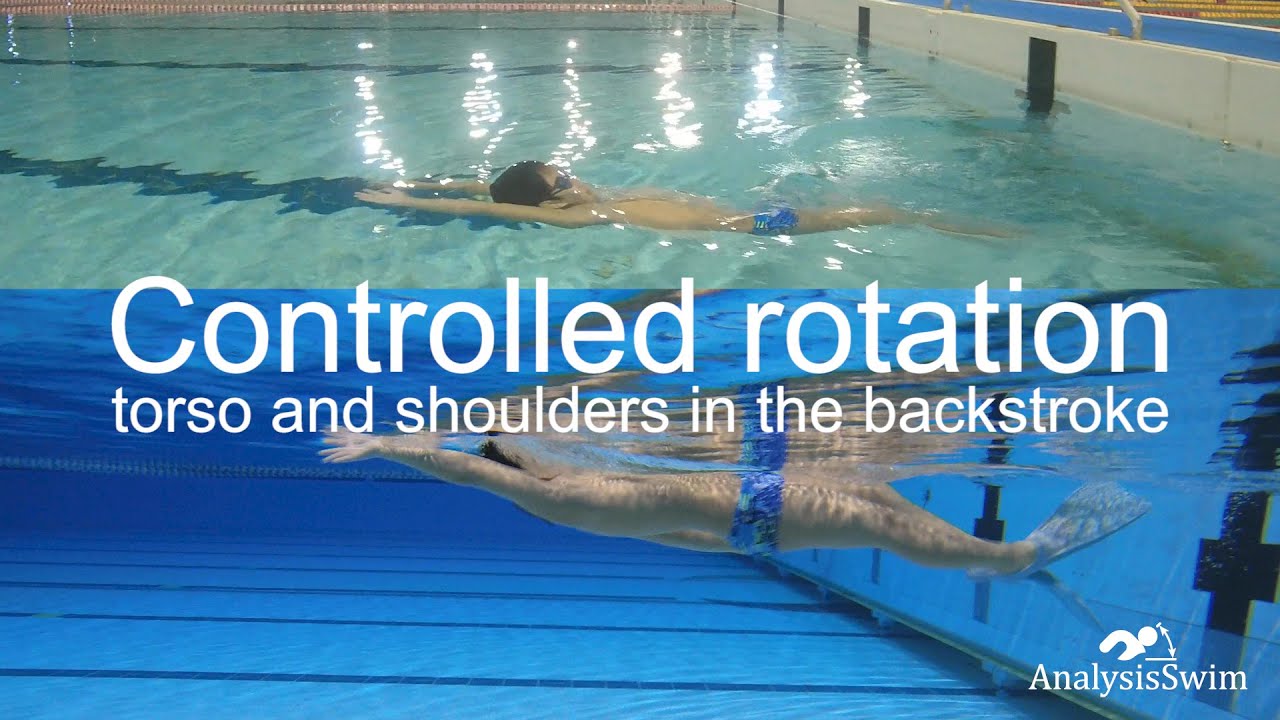 Controlled Rotation Torso And Shoulders In The Backstroke Youtube