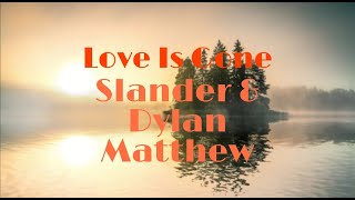 Love Is Gone - Slander & Dylan Matthew. Транскрипция на русском.