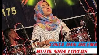 LIVE MUTIK NIDA RATU KENDANG - CINTA DAN DILEMA | Dangdut is a Social and Musical of Indonesia's