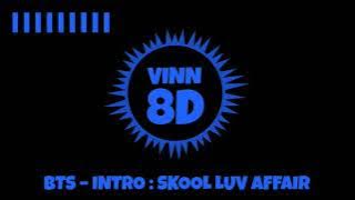 BTS - Intro : Skool Luv Affair [ 8D AUDIO ]