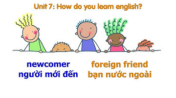 Unit 7: How do you learn english? | Tiếng anh lớp 5