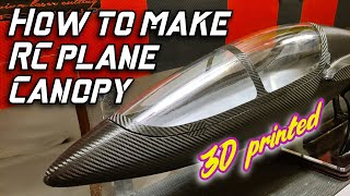 How to make RC plane Canopy  3D printing   vacuum molding  rc airplane  rc glider
