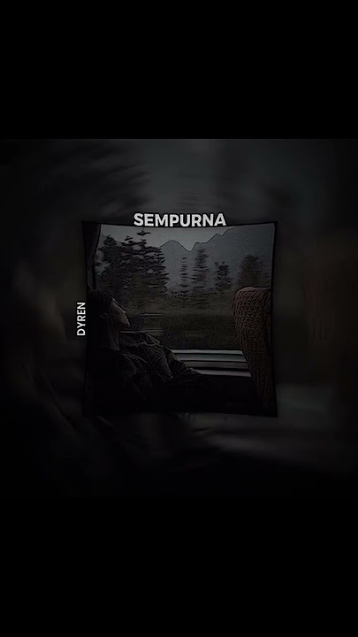 sempurna - @AndraandTheBackbone