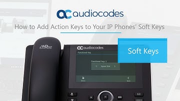 How to Add Action Keys to Your IP Phones’ Soft Keys