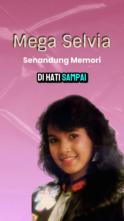 Senandung Memori - Mega Silvia