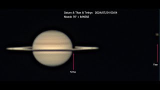 Saturn & Titan & Tethys : 20240724- 00 54 53 (JST)