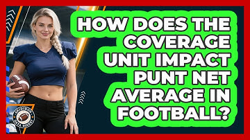 How Does The Coverage Unit Impact Punt Net Average In Football? - Gridiron Data Digest