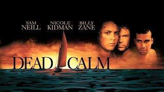  Trailer - DEAD CALM (1988, Nicole Kidman, Sam Neill, Billy Zane, Phillip Noyce)