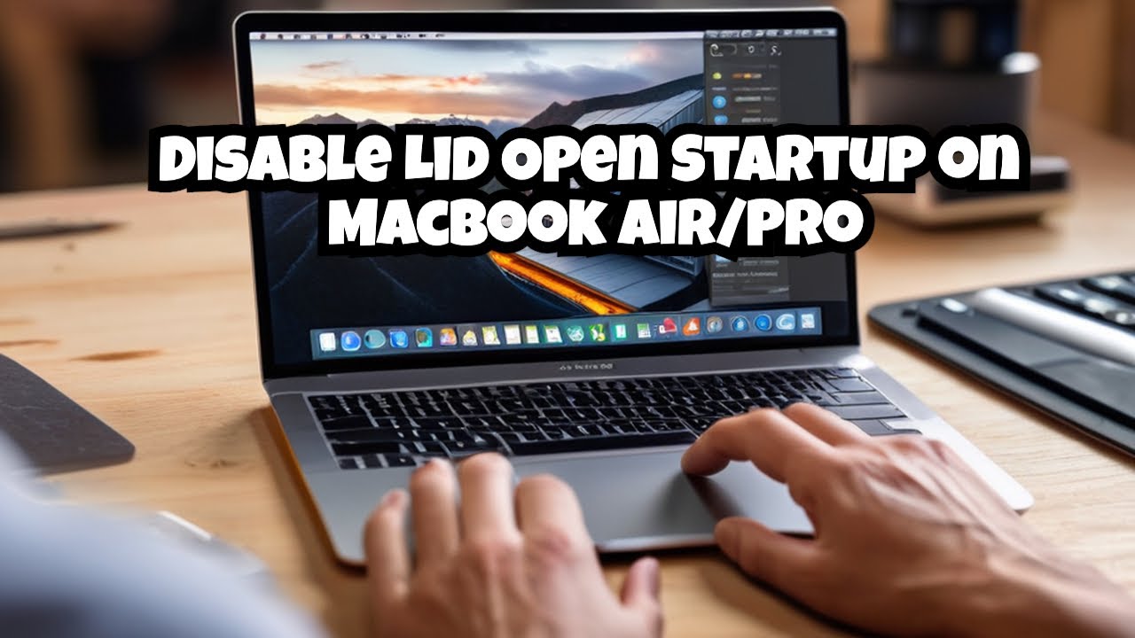 Stop MacBook From Automatically Booting How To Disable Lid Open