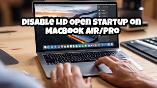 Stop Macbook From Automatically Booting How To Disable Lid Open Startup On Macbook Airpro