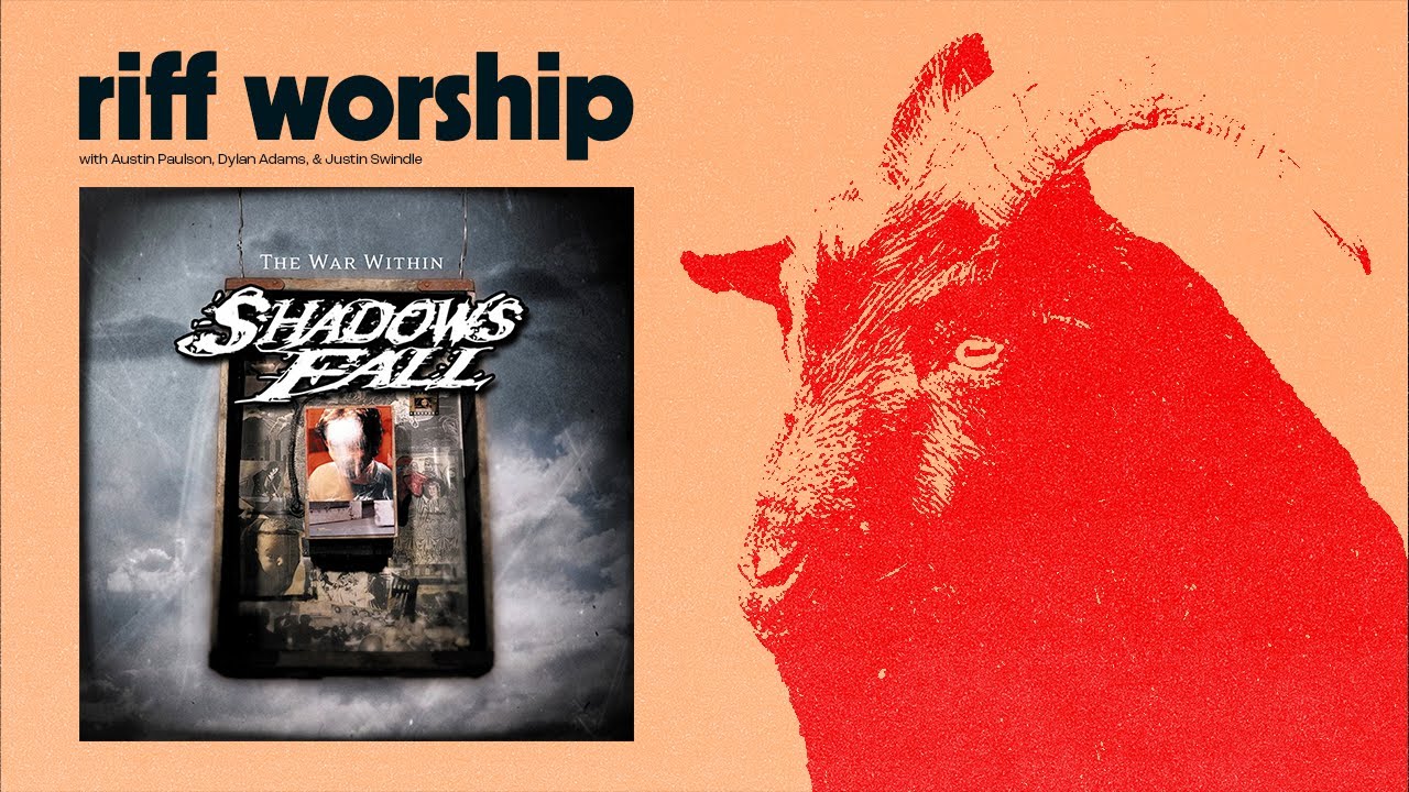 Shadows Fall | The War Within | Riff Worship #51