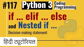 117 if elif else nested if in Python3 Decision making statements | Python3 Hindi Tutorials 2021