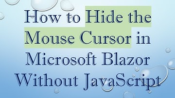 How to Hide the Mouse Cursor in Microsoft Blazor Without JavaScript