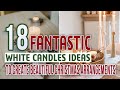 18 Fantastic White Candles Ideas To Create Beautiful Christmas Arrangements