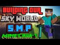 Building Our Minecraft S.M.P