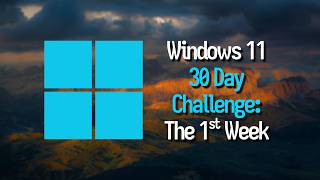 Linux To Windows 30 Day Challenge | Week 1