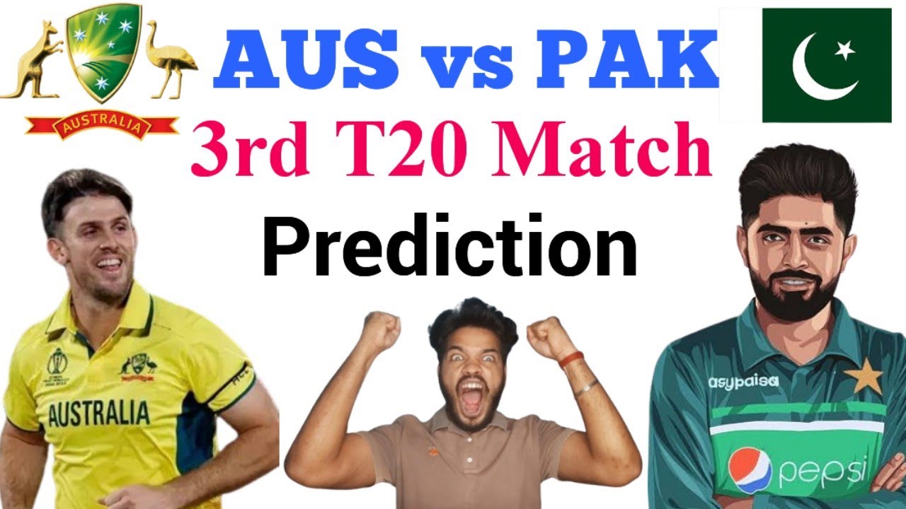 Australia Vs Pakistan 3rd T20 Match Prediction | PAK vs AUS Winner Prediction