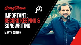 IMPORTANT : Record Keeping & Songwriting - Marty Dodson
