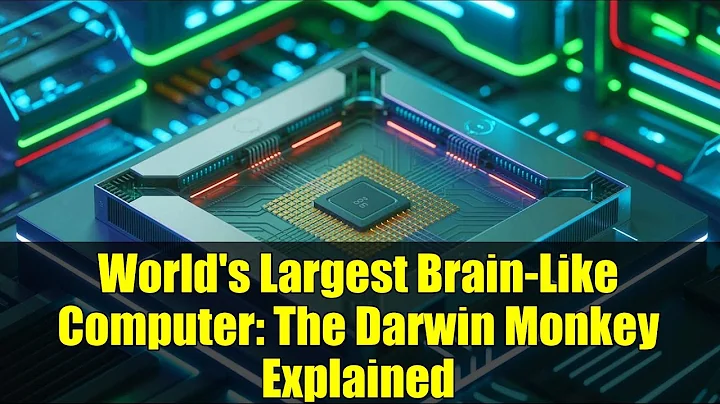 World's Largest Brain-Like Computer: The Darwin Monkey Explained