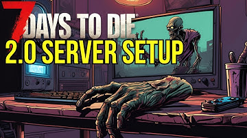 Easy 2.0 7D2D Server Setup | Shabbily