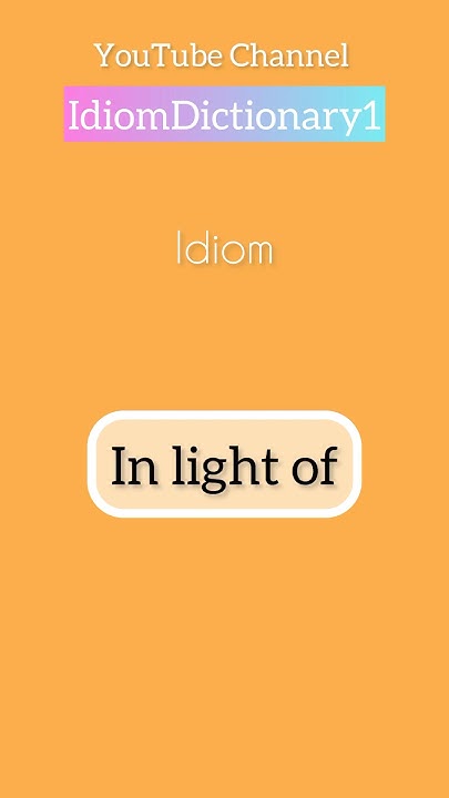 idiom-in-light-of-meaning-idiom-idiomdictionary-english-youtube