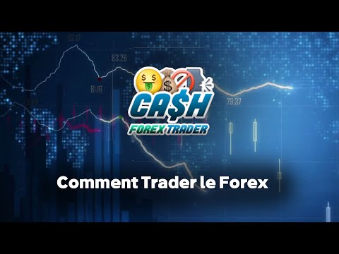 Comment Trader le Forex – CashForexTrader