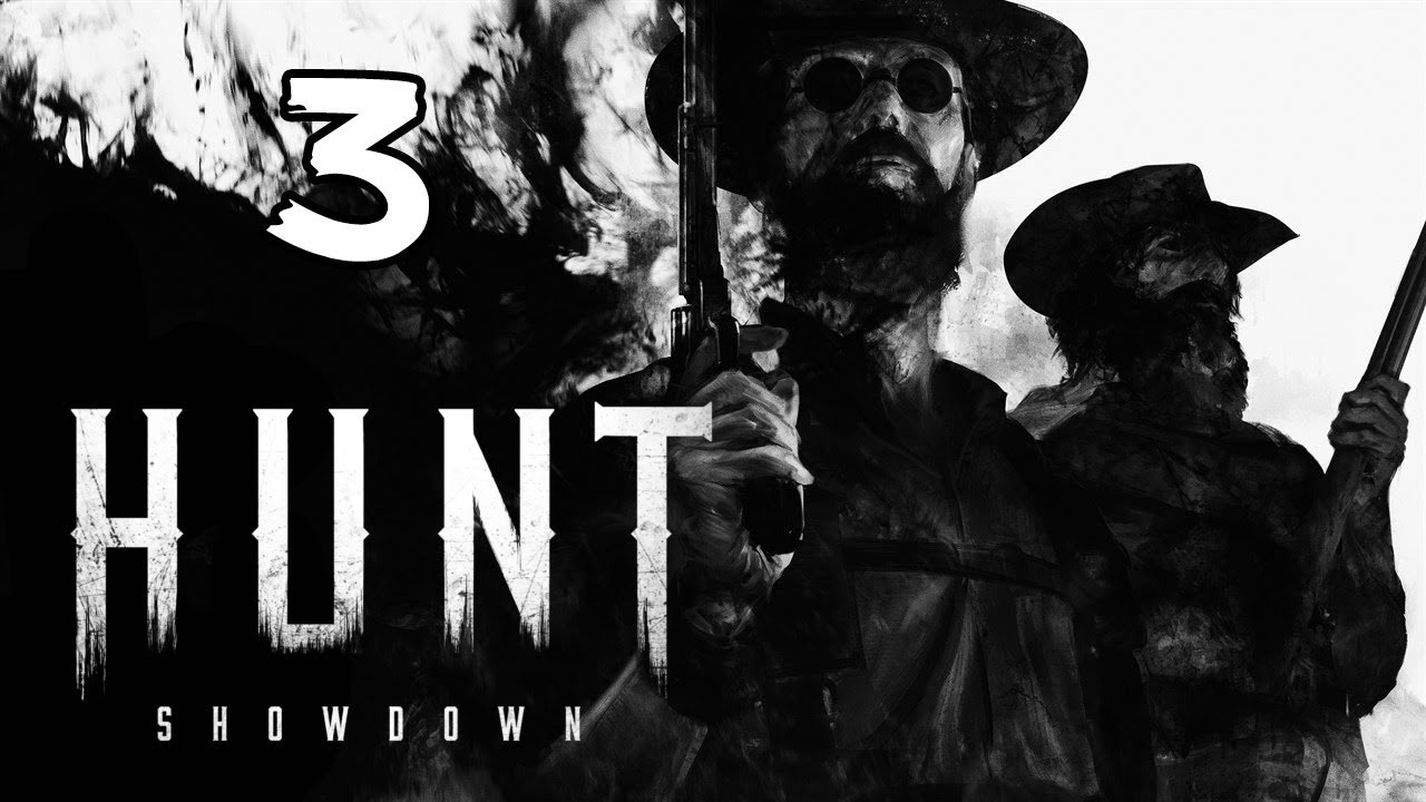 Hunt: Showdown — Часть #3