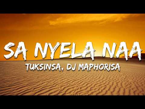 TuksinSA, DJ Maphorisa - Sa nyela naa