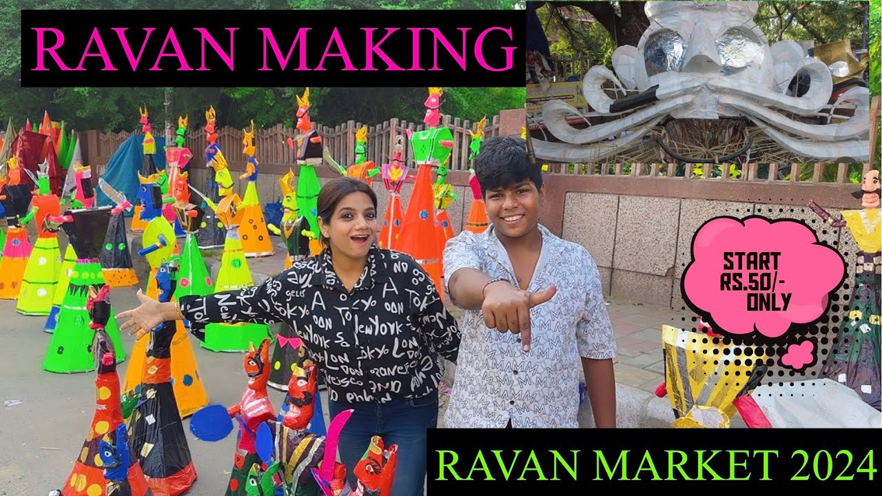 Ravan Making 2024 Delhi | Ravan Market 2024 | बच्चों के लिए छोटे छोटे ...