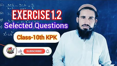 Exercise 1.2 | How to solve Questions Reducible to Quadratic Equation | Class 10 Maths KPK