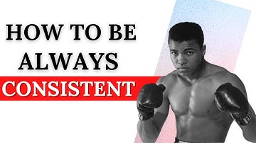 How to be CONSISTENT? | हमेशा CONSISTENT कैसे रहें ? | 5 Golden Rules of CONSISTENCY