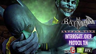 Interrogate Joker to uncover Protocol Ten, Batman Arkham City #PC