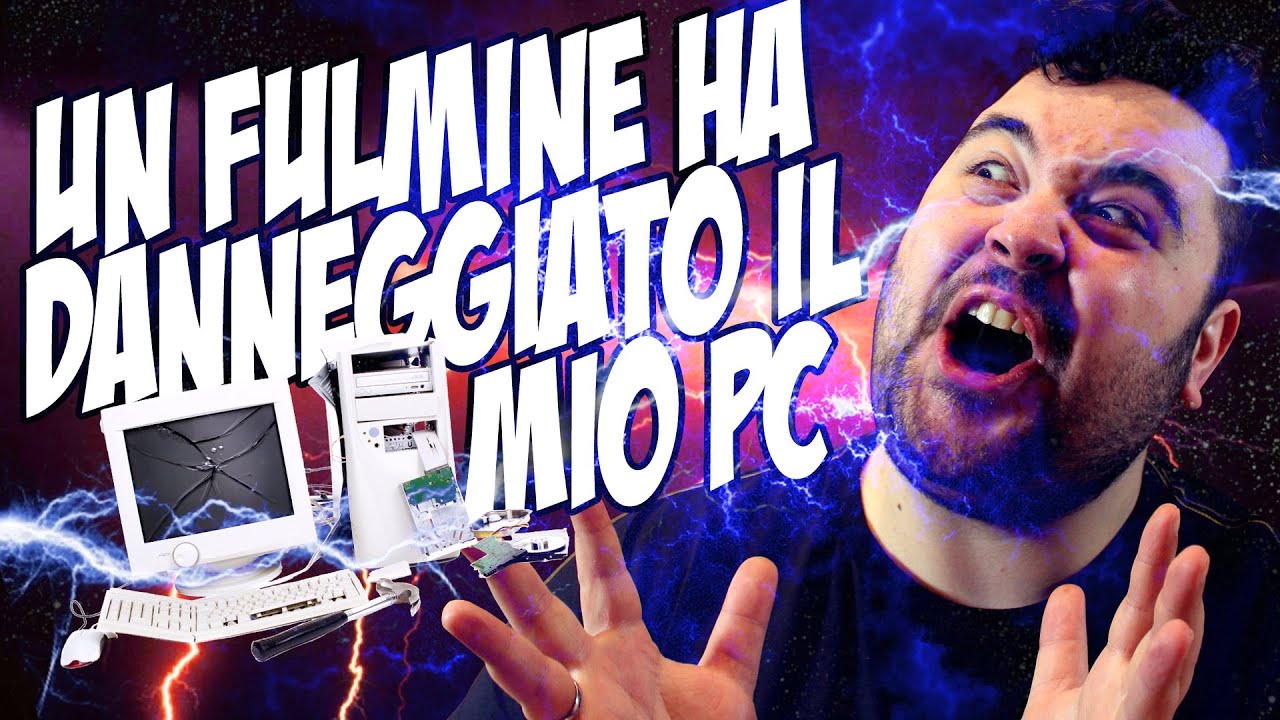 Un Fulmine Ha Danneggiato Il Mio Computer YouTube