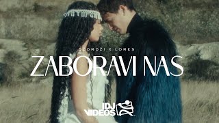 Dzordzi X Lores - Zaboravi Nas (Official Video)