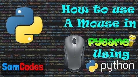 How to use a Mouse in Pygame using Python