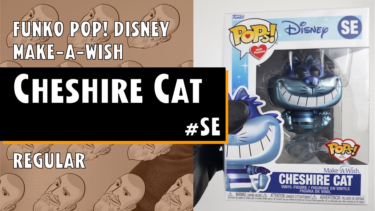 Funko Pop Make-A-Wish - Cheshire Cat (Blue Metallic) // Just One Pop  Showcase 